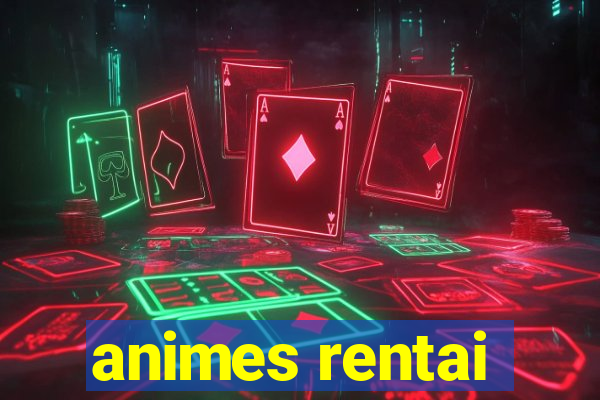 animes rentai