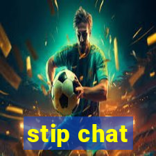 stip chat