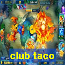 club taco