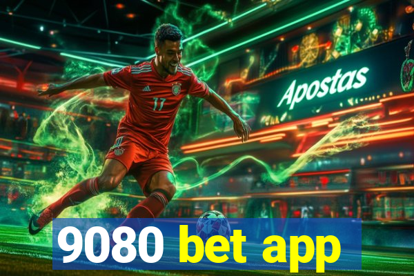 9080 bet app