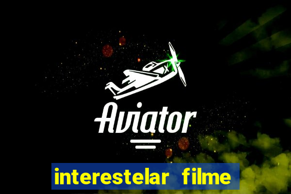 interestelar filme completo dublado torrent