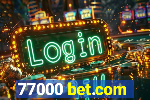 77000 bet.com