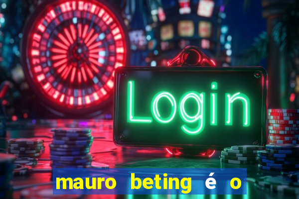 mauro beting é o dono da sportingbet