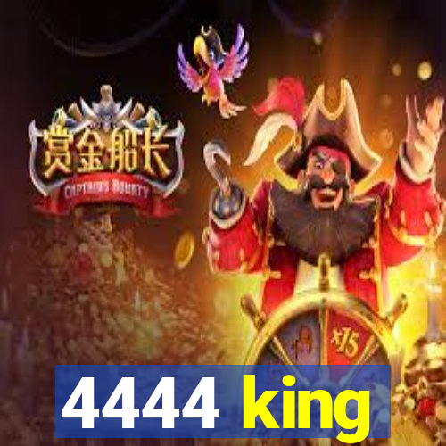 4444 king