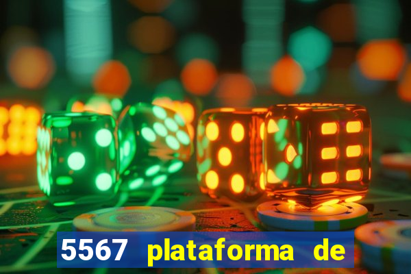 5567 plataforma de jogos login