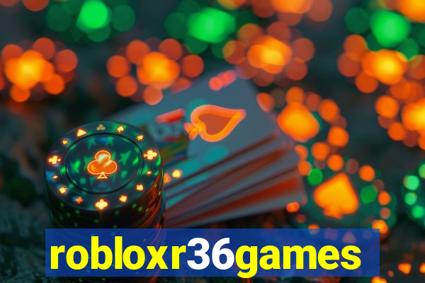 robloxr36games