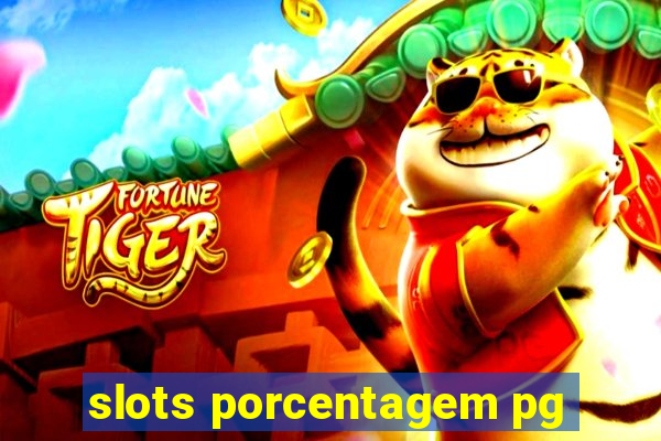 slots porcentagem pg