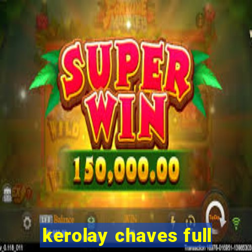 kerolay chaves full