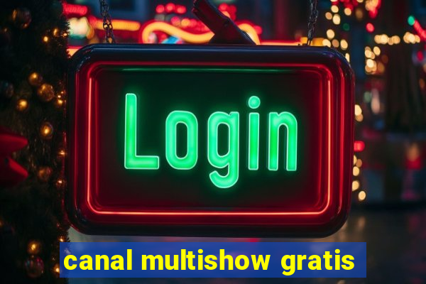 canal multishow gratis