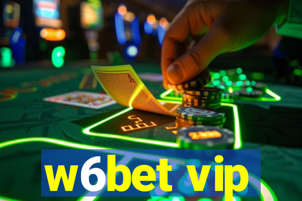 w6bet vip