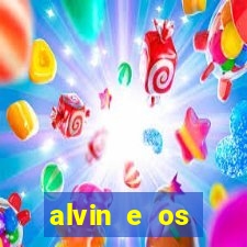 alvin e os esquilos rede canais