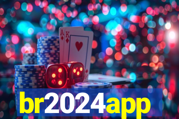 br2024app