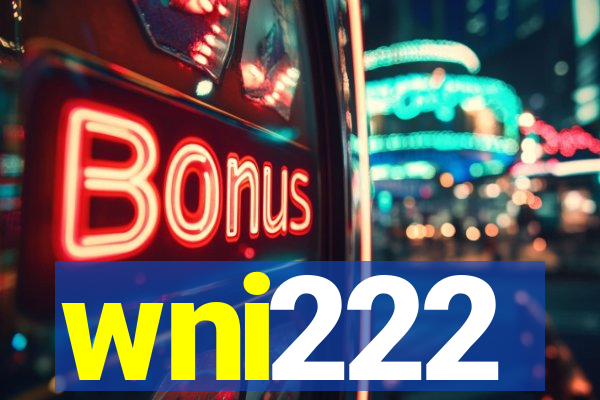 wni222