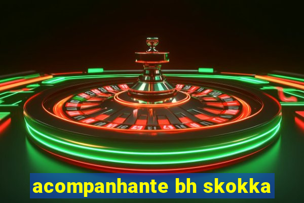 acompanhante bh skokka