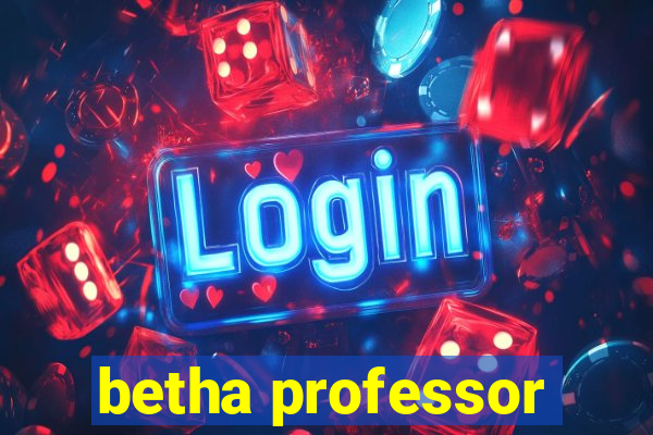 betha professor