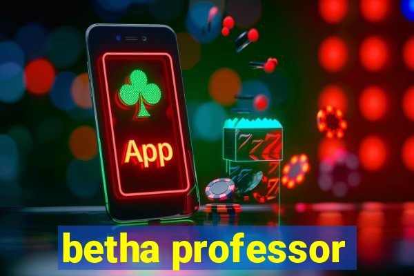 betha professor