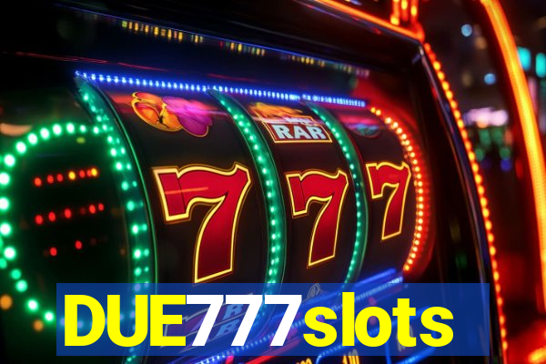 DUE777slots