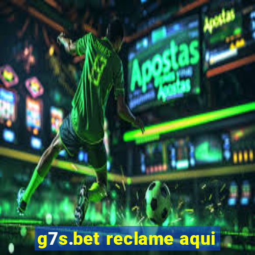 g7s.bet reclame aqui