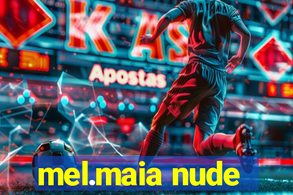 mel.maia nude