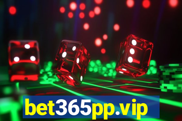 bet365pp.vip