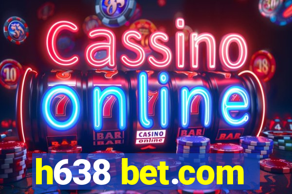 h638 bet.com