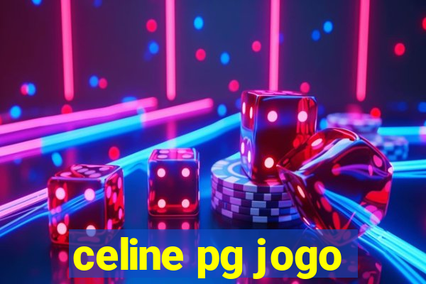 celine pg jogo