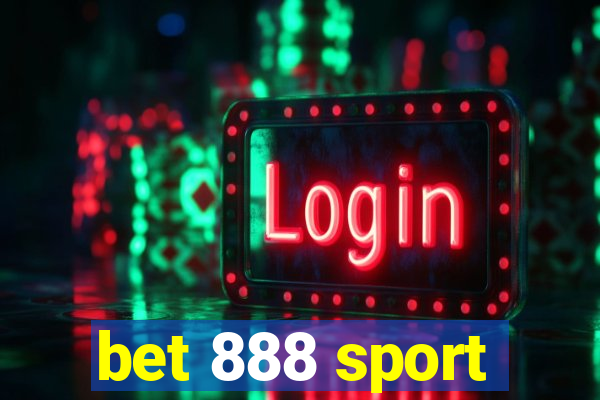 bet 888 sport