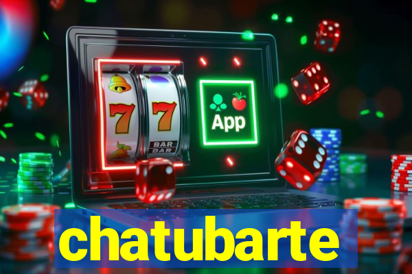 chatubarte