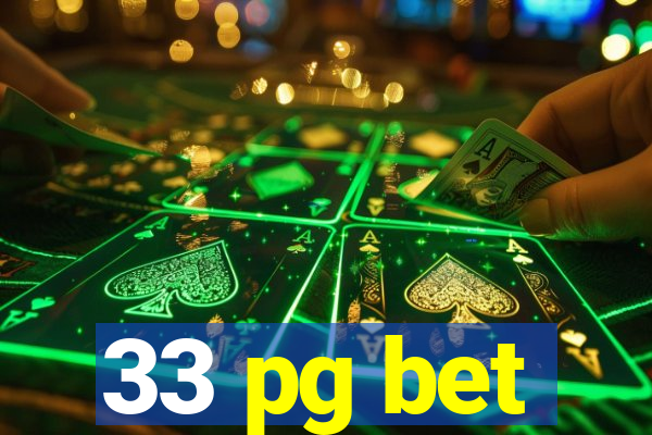 33 pg bet