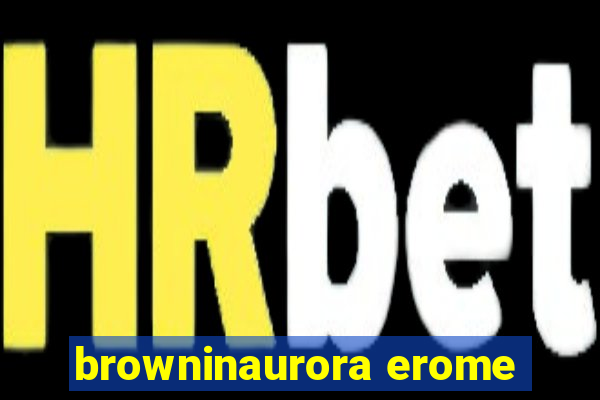 browninaurora erome