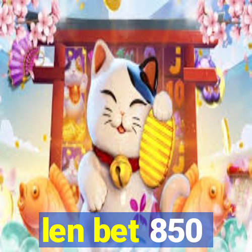 len bet 850