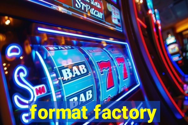 format factory