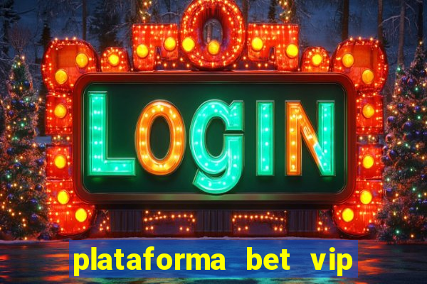 plataforma bet vip é confiável