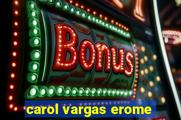 carol vargas erome