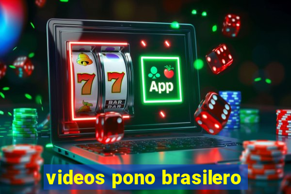 videos pono brasilero