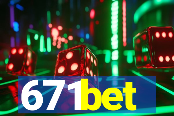 671bet