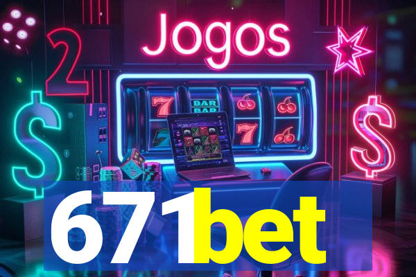 671bet