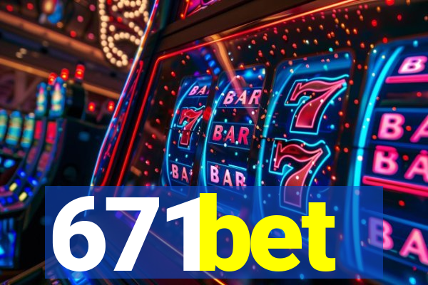 671bet