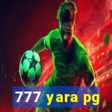 777 yara pg