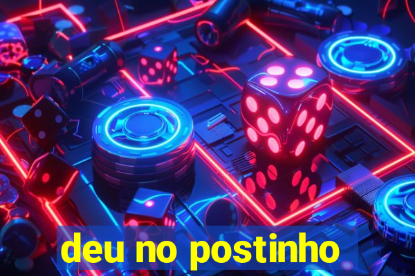 deu no postinho