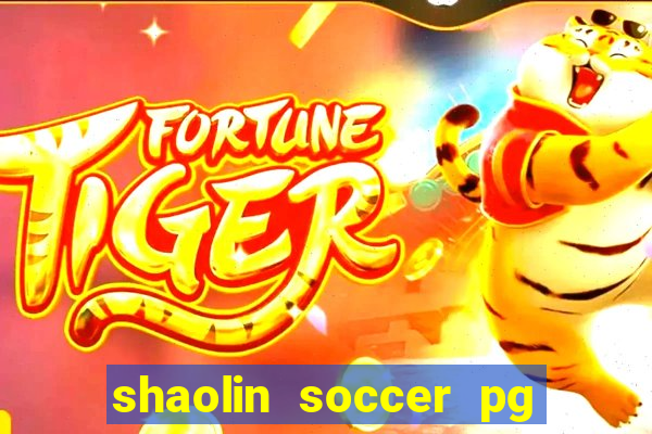 shaolin soccer pg soft demo