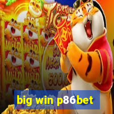 big win p86bet