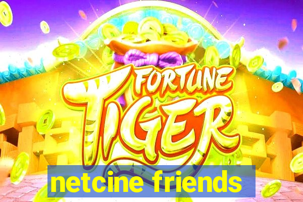 netcine friends