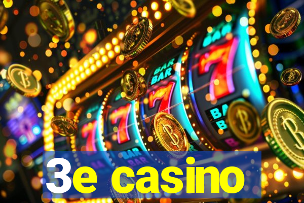 3e casino