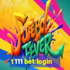 t111 bet login