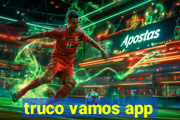 truco vamos app