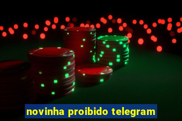 novinha proibido telegram