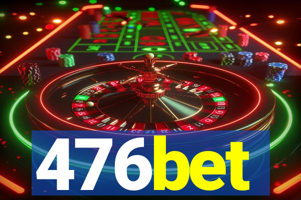 476bet