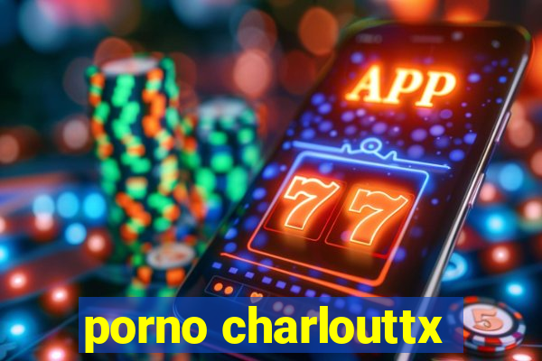 porno charlouttx