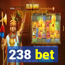 238 bet